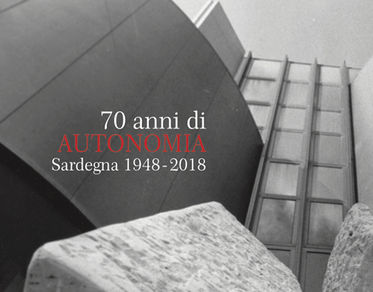 70 anni di AUTONOMIA Sardegna 1948-2018 