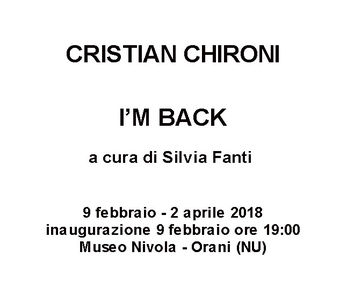 La mostra I’m back di Christian Chironi a cura di Silvia Fanti