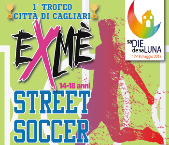 1' Trofeo Città di Cagliari “Exmè Street Soccer”