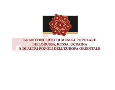 Gran Concerto di musica popolare slava, bielorussa, russa, ucraina e di altri popoli dell’Europa Orientale