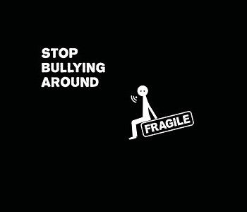 Stop Bullying Around