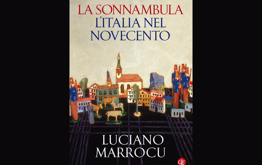 Incontro sul libro di LUCIANO MARROCU La Sonnambula - L'Italia nel Novecento