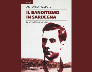 Librarsi, “Il banditismo in Sardegna” di Antonio Pigliaru 