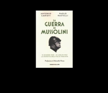 Librarsi, Carioti e Rastelli presentano “La guerra di Mussolini” 