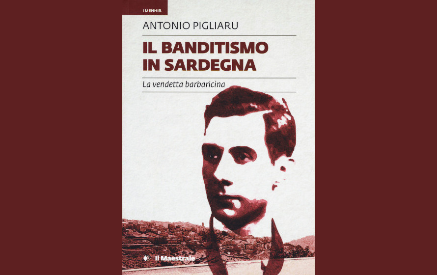 Librarsi, “Il banditismo in Sardegna” di Antonio Pigliaru 