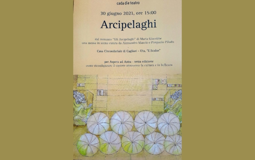 Per Aspera ad Astra, il 30 giugno i detenuti/attori portano in scena lo spettacolo “Arcipelaghi” 