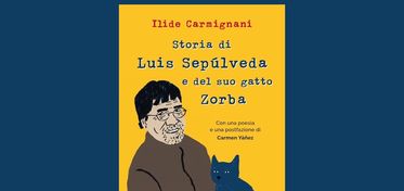 “Librarsi”, Ilide Carmignani presenta “Storia di Luis Sepùlveda e del suo gatto Zorba” 
