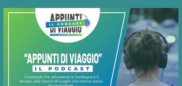 “Appunti di Viaggio”, dal primo aprile online il podcast che racconta la Sardegna
