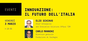 “Innovazione: il futuro dell’Italia”, il 3 marzo a Cagliari l’evento con Elio Schiavo e Carlo Mannoni