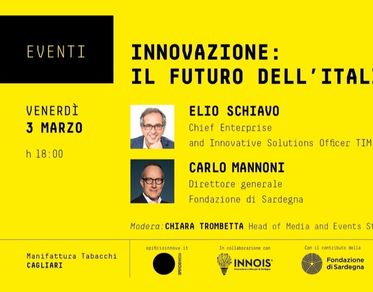 “Innovazione: il futuro dell’Italia”, il 3 marzo a Cagliari l’evento con Elio Schiavo e Carlo Mannoni