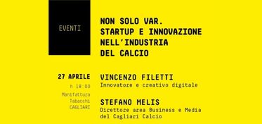 “Non solo VAR. Startup e innovazione nell’industria del calcio”, il 27 aprile un talk alla Ex Manifattura Tabacchi di Cagliari