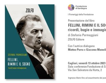 I Pomeriggi della Fondazione, a Cagliari la presentazione del libro “Fellini, Rimini E Il Sogno”, di Stefania Parmeggiani