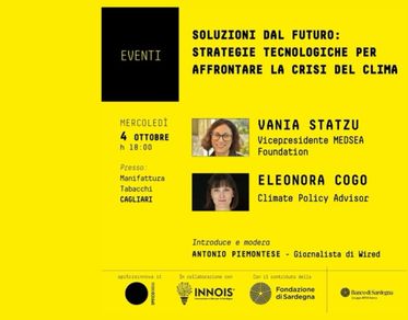 “Soluzioni dal futuro”, il 4 ottobre a Cagliari un talk sulle strategie tecnologiche per affrontare la crisi del clima