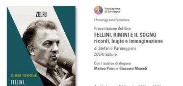 I Pomeriggi della Fondazione, a Cagliari la presentazione del libro “Fellini, Rimini E Il Sogno”, di Stefania Parmeggiani