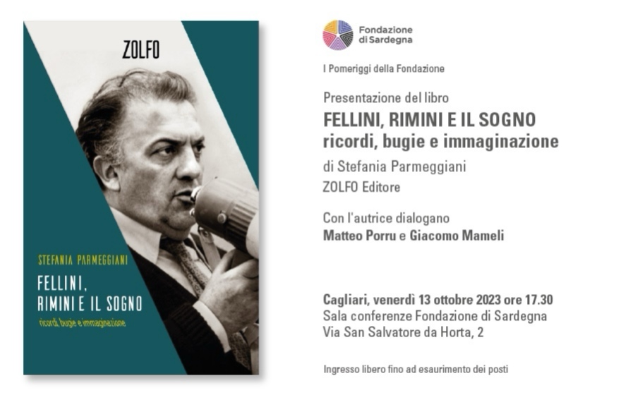 I Pomeriggi della Fondazione, a Cagliari la presentazione del libro “Fellini, Rimini E Il Sogno”, di Stefania Parmeggiani