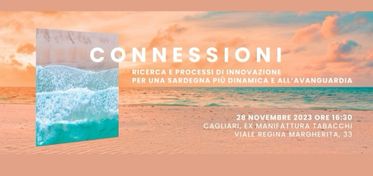 “Connessioni”, ricerca e innovazione al centro del secondo confronto per discutere del futuro della Sardegna