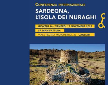 Sardegna verso l’Unesco, il 16 e 17 novembre a Cagliari la conferenza internazionale sull’antica civiltà sarda 