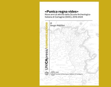 Nove anni di Scuola Archeologica Italiana di Cartagine, pubblicato il volume “Punica regna vides”
