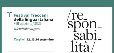 Festival Treccani della Lingua Italiana, a Cagliari tre giornate dedicate al tema “Responsabilità” con conferenze, musica e dialoghi