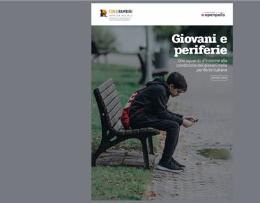 Adolescenti e periferie urbane, i risultati dell’indagine Con i Bambini–Openpolis