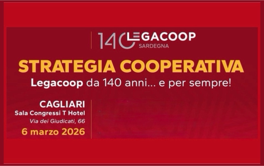 Strategia Cooperativa, venerdì 6 marzo a Cagliari il confronto di Legacoop sul futuro della cooperazione