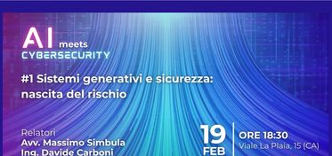Sistemi generativi e sicurezza, il 19 febbraio a Cagliari il primo appuntamento del ciclo AI meets Cybersecurity