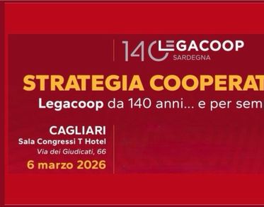 Strategia Cooperativa, venerdì 6 marzo a Cagliari il confronto di Legacoop sul futuro della cooperazione