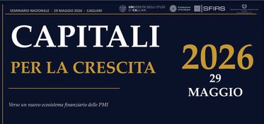 Capitali per la crescita, a Cagliari un seminario sul nuovo ecosistema finanziario delle PMI