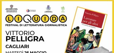 Festival Liquida, anteprima a Cagliari per la presentazione di Lavorare per gli altri di Vittorio Pelligra