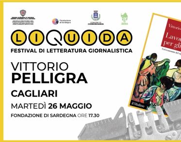 Festival Liquida, anteprima a Cagliari per la presentazione di Lavorare per gli altri di Vittorio Pelligra