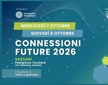 Connessioni Future, idee e innovazione al centro delle giornate del 7 e 8 ottobre